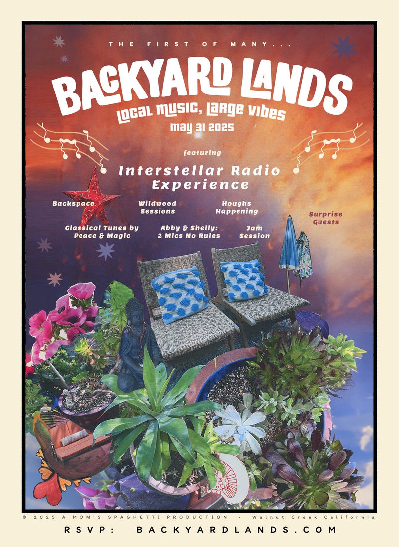 Backyard Lands poster for May 31, 2025, the first of many, featuring Interstellar Radio Experience, Backspace, Wildwood Sessions and Classical Tunes by Peace & Magic